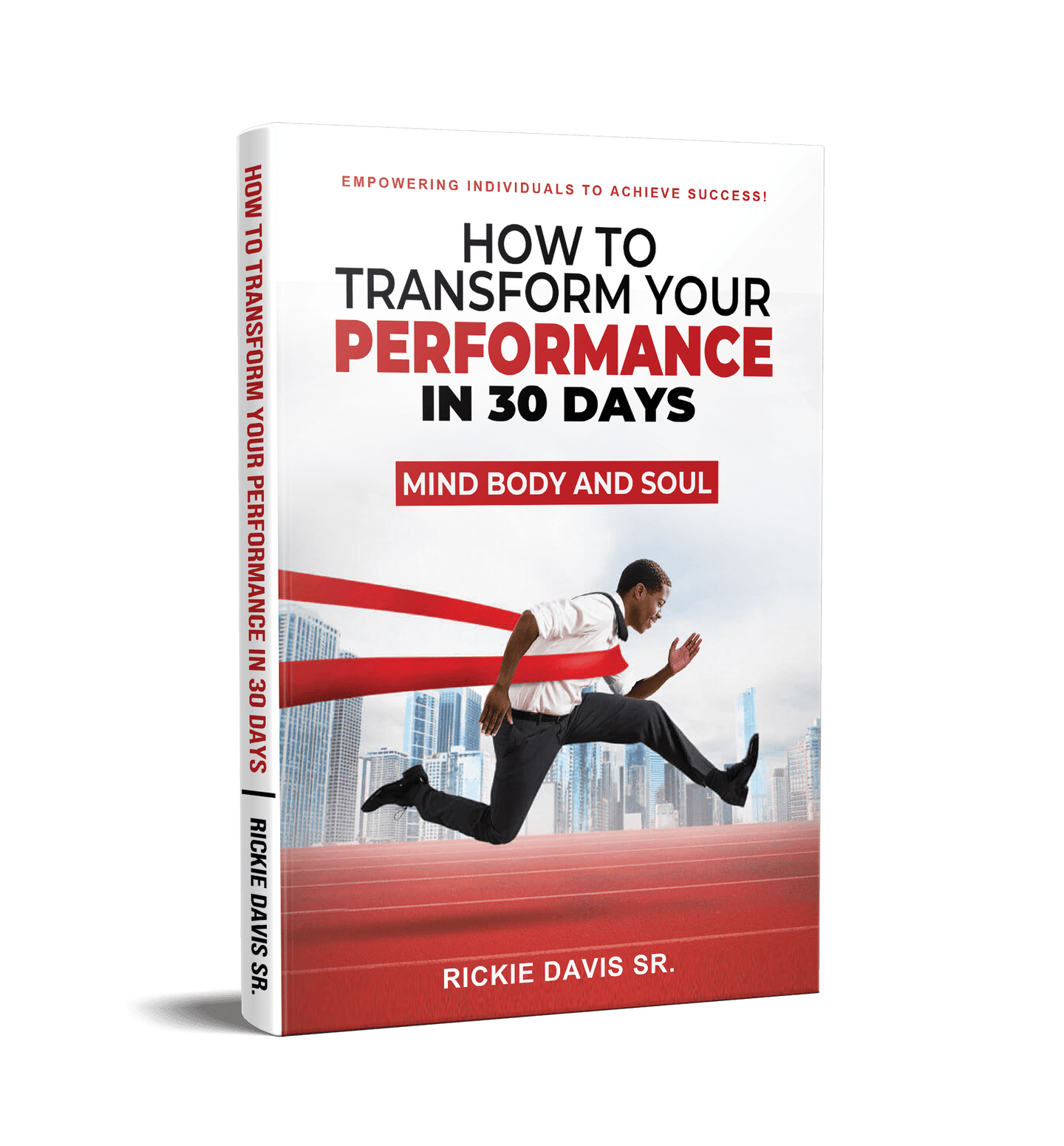 E-Book How To Transform Your Performance in 30 days Mind Body & Soul